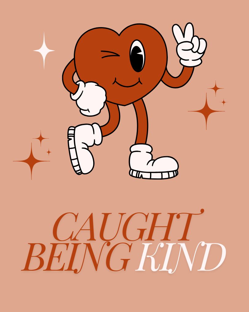 Caught being Kind